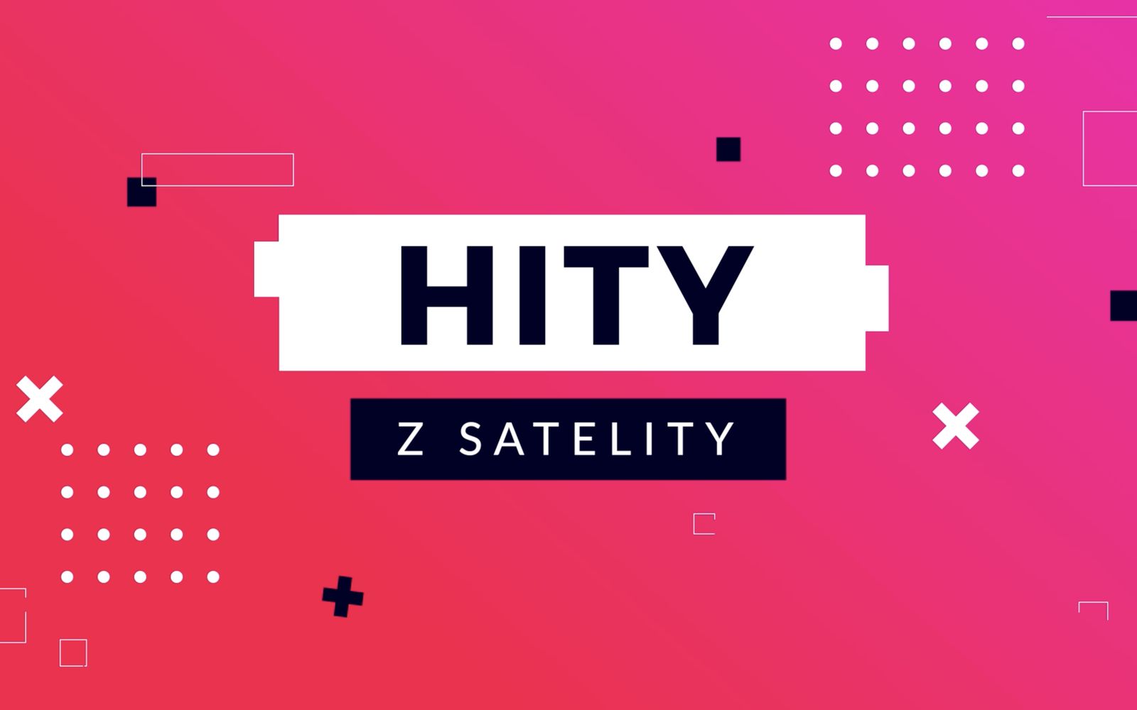 Hity z satelity — plansza tytułowa