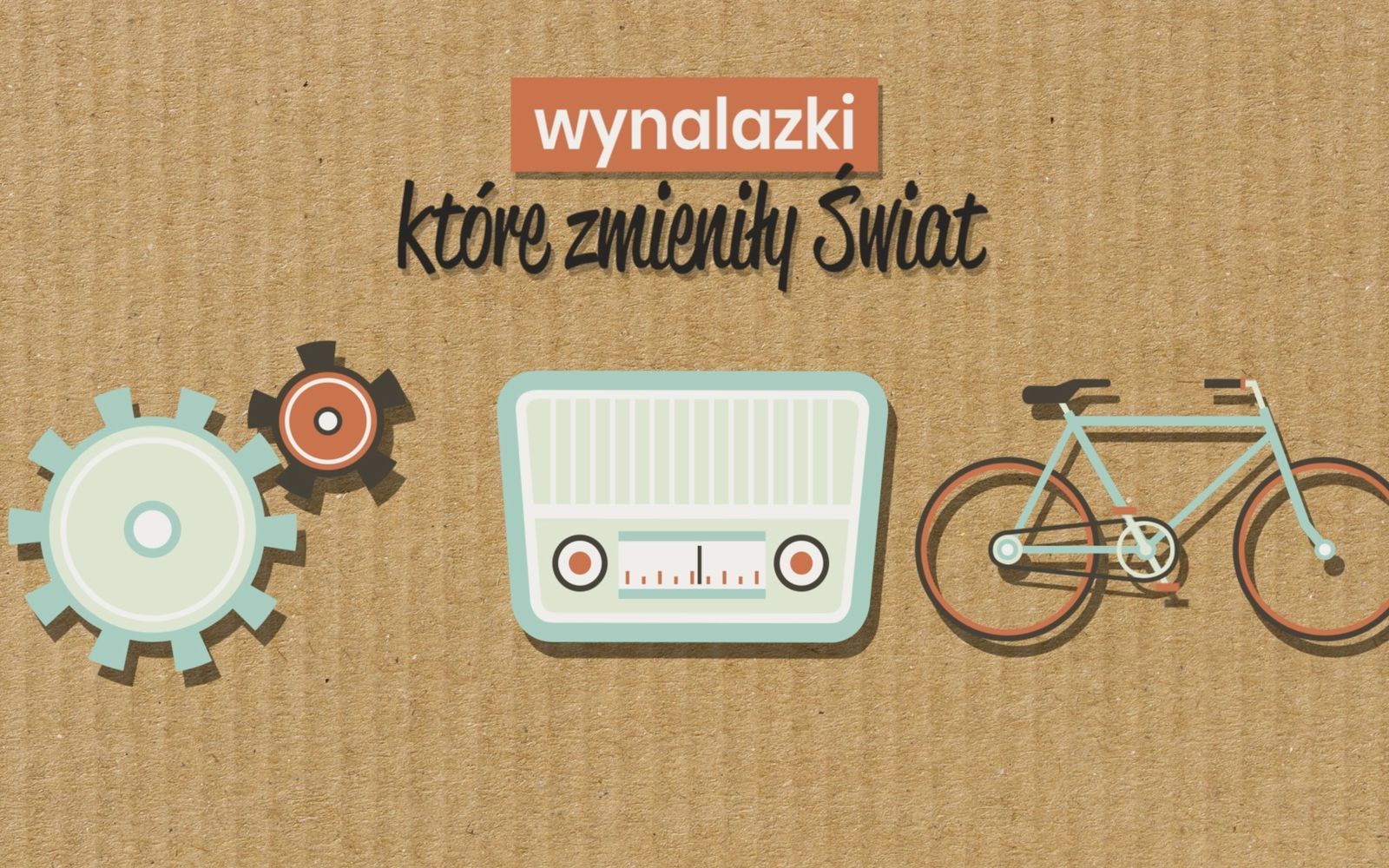 Wynalazki, które zmieniły świat — plansza tytułowa